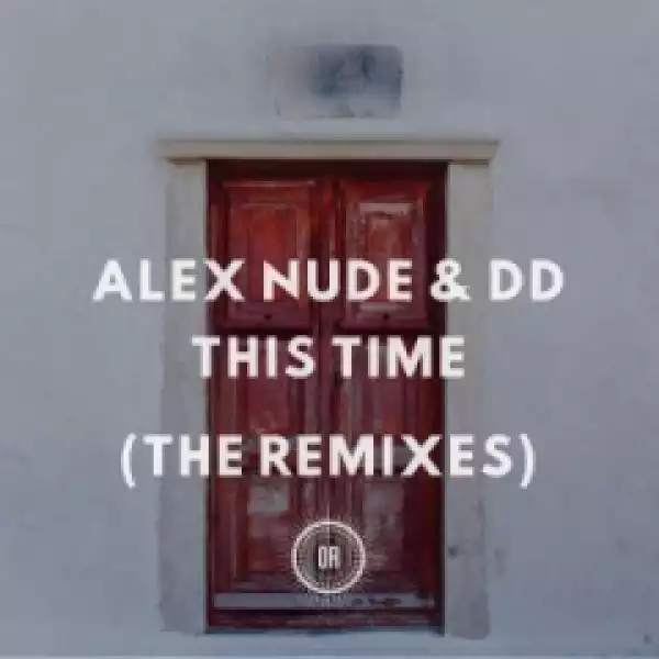 Alex Nude X DD - This Time (Djeff Remix)